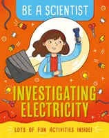 Buďte vědcem: Zkoumání elektřiny - Be a Scientist: Investigating Electricity