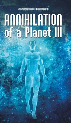 Vyhlazení planety III - Annihilation of a Planet III
