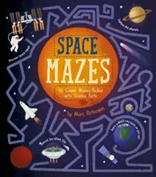 Vesmírná bludiště - 45 vesmírných bludišť plných vědeckých faktů - Space Mazes - 45 Cosmic Mazes Packed with Science Facts