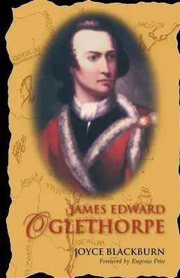 James Edward Oglethorpe: Předmluva Eugenie Priceové - James Edward Oglethorpe: Foreword by Eugenia Price