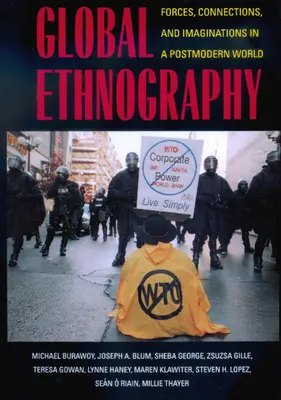 Globální etnografie: Síly, vazby a představy v postmoderním světě. - Global Ethnography: Forces, Connections, and Imaginations in a Postmodern World