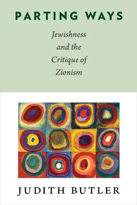 Rozchod: Židovství a kritika sionismu - Parting Ways: Jewishness and the Critique of Zionism