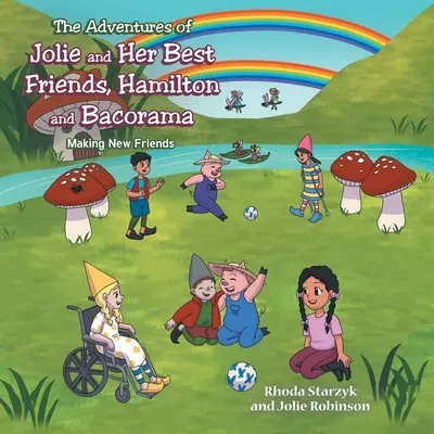 Dobrodružství Jolie a jejích nejlepších přátel Hamilton a Bacorama: Jak si najít nové přátele - The Adventures of Jolie and Her Best Friends Hamilton and Bacorama: Making New Friends