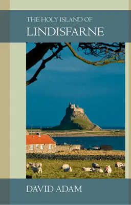 Svatý ostrov Lindisfarne - The Holy Island of Lindisfarne