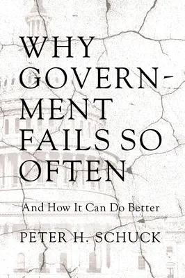 Proč vláda tak často selhává: A jak to může být lepší - Why Government Fails So Often: And How It Can Do Better