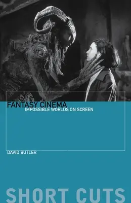 Filmová fantasy: Nemožné světy na plátně - Fantasy Cinema: Impossible Worlds on Screen