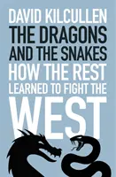 Draci a hadi - Jak se zbytek naučil bojovat proti Západu - Dragons and the Snakes - How the Rest Learned to Fight the West