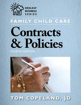 Smlouvy a zásady péče o děti v rodině, čtvrté vydání - Family Child Care Contracts & Policies, Fourth Edition