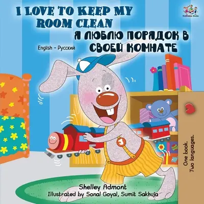 Miluji, když mám čistý pokoj: Anglicko-ruská dvojjazyčná kniha - I Love to Keep My Room Clean: English Russian Bilingual Book