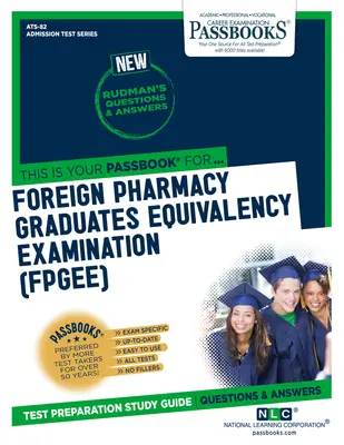 Zkouška rovnocennosti absolventů zahraničních farmaceutických škol (FPGEE) (ATS-82): Průvodce studijními sešity - Foreign Pharmacy Graduates Equivalency Examination (FPGEE) (ATS-82): Passbooks Study Guide