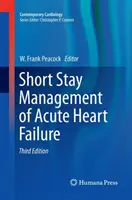 Krátkodobá léčba akutního srdečního selhání - Short Stay Management of Acute Heart Failure