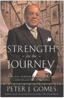 Síla na cestu: Biblická moudrost pro každodenní život - Strength for the Journey: Biblical Wisdom for Daily Living