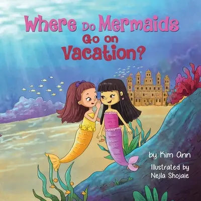 Kam jezdí mořské panny na dovolenou? - Where Do Mermaids Go on Vacation?