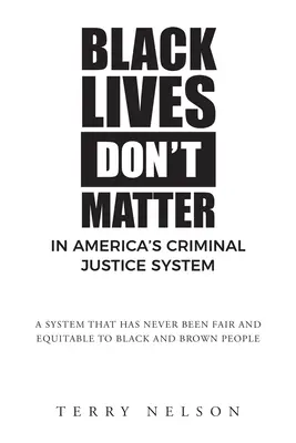 Na životech černochů v americkém systému trestního soudnictví nezáleží - Black Lives Don't Matter In America's Criminal Justice System