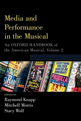 Media and Performance in the Musical (Média a představení v muzikálu): Oxfordská příručka amerického muzikálu, svazek 2 - Media and Performance in the Musical: An Oxford Handbook of the American Musical, Volume 2