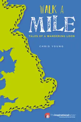 Projdi se na míli: Příběhy potulného luňáka - Walk a Mile: Tales of a Wandering Loon