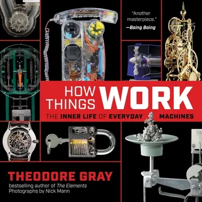 Jak věci fungují: Vnitřní život každodenních strojů - How Things Work: The Inner Life of Everyday Machines