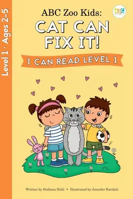 ABC Zoo Kids: Kočka to umí opravit! Umím číst Level 1 - ABC Zoo Kids: Cat Can Fix It! I Can Read Level 1