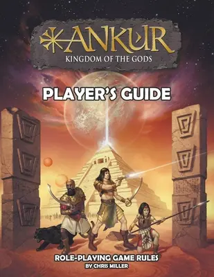 ANKUR Království bohů Příručka pro hráče: Příručka pro hráče - ANKUR kingdom of the gods Player's Guide: Player's Guide