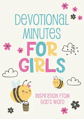 Minuty zbožnosti pro dívky: Inspirace z Božího slova - Devotional Minutes for Girls: Inspiration from God's Word