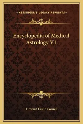 Encyklopedie lékařské astrologie V1 - Encyclopedia of Medical Astrology V1