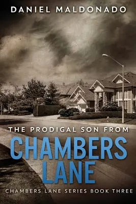 Marnotratný syn z Chambers Lane: Vydání z Chambers Lane: Vykoupení a odpuštění Josého Luise (The Redemption and Remiss of Jose Luis) - The Prodigal Son From Chambers Lane: The Redemption and Remiss of Jose Luis
