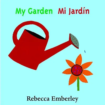 Moje zahrada/ Mi Jardin - My Garden/ Mi Jardin