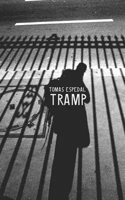 Tramp: aneb Umění žít divoký a poetický život - Tramp: Or the Art of Living a Wild and Poetic Life