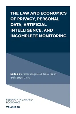 Právo a ekonomika soukromí, osobní údaje, umělá inteligence a neúplné monitorování - The Law and Economics of Privacy, Personal Data, Artificial Intelligence, and Incomplete Monitoring