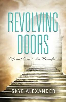 Otáčivé dveře: Dveře: Život a láska na onom světě - Revolving Doors: Life and Love in the Hereafter