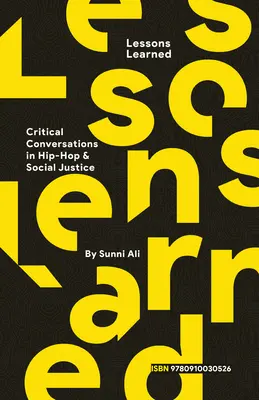 Naučené lekce: Kritická konverzace v oblasti hip hopu a sociální spravedlnosti - Lessons Learned: Critical Conversation in Hip Hop and Social Justice