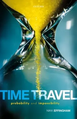 Cestování v čase: Pravděpodobnost a nemožnost - Time Travel: Probability and Impossibility