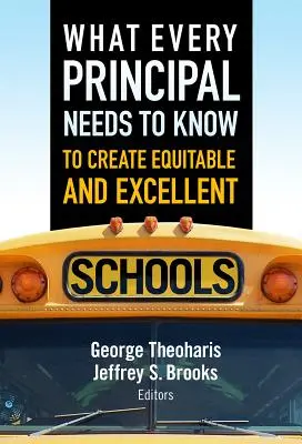 Co potřebuje vědět každý ředitel, aby vytvořil spravedlivé a vynikající školy - What Every Principal Needs to Know to Create Equitable and Excellent Schools