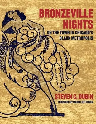 Bronzeville Nights: V černošské metropoli Chicaga: Ve městě na ulici - Bronzeville Nights: On the Town in Chicago's Black Metropolis