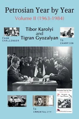 Petrosian rok po roce: (1963-1984) - Petrosian Year by Year: Volume II (1963-1984)