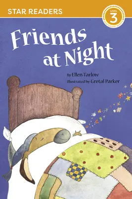Přátelé v noci (edice pro hvězdné čtenáře) - Friends at Night (Star Readers Edition)