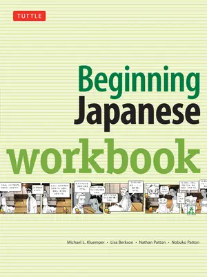 Cvičebnice japonštiny pro začátečníky: Revidované vydání: Cvičení konverzační japonštiny, gramatiky, kandži a kany. - Beginning Japanese Workbook: Revised Edition: Practice Conversational Japanese, Grammar, Kanji & Kana