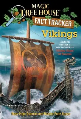 Vikingové: A Nonfiction Companion to Magic Tree House #15: Viking Ships at Sunrise (Vikingské lodě při východu slunce) - Vikings: A Nonfiction Companion to Magic Tree House #15: Viking Ships at Sunrise
