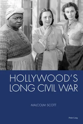 Dlouhá občanská válka v Hollywoodu - Hollywood's Long Civil War