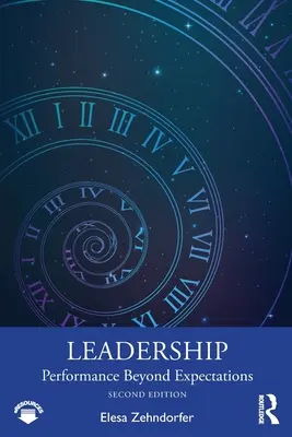Leadership: Jaké jsou důvody pro to, aby se leadershipu věnovala větší pozornost než očekávání? - Leadership: Performance Beyond Expectations
