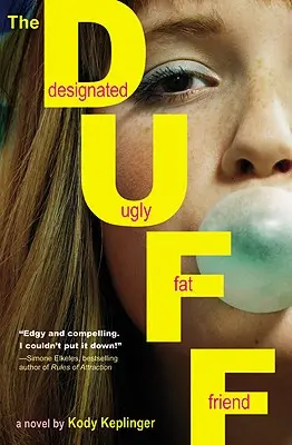 Duff: (Ošklivá tlustá kamarádka) - The Duff: (Designated Ugly Fat Friend)