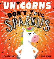 Jednorožci nemají rádi třpytky (PB) - Unicorns Don't Love Sparkles (PB)