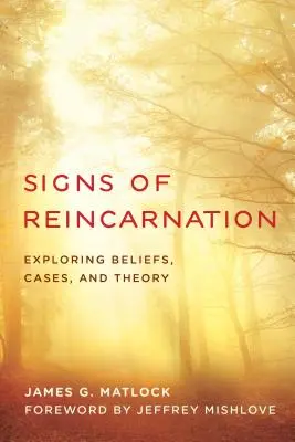 Známky reinkarnace: Zkoumání víry, případů a teorií - Signs of Reincarnation: Exploring Beliefs, Cases, and Theory
