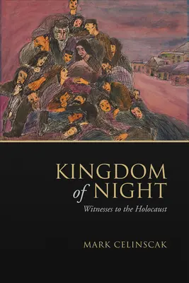 Království noci: Svědci holocaustu - Kingdom of Night: Witnesses to the Holocaust
