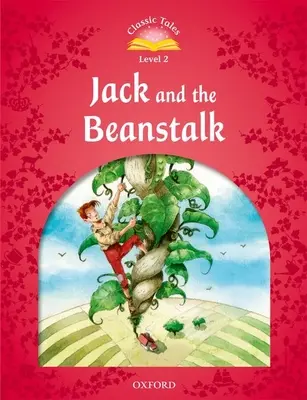 Klasické pohádky: 2. úroveň: Jack a fazolový stonek - Classic Tales: Level 2: Jack and the Beanstalk
