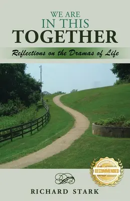 Jsme v tom společně: Stark Stark: V tom jsme spolu: Úvahy o životních dramatech - We Are in This Together: Reflections on the Dramas of Life
