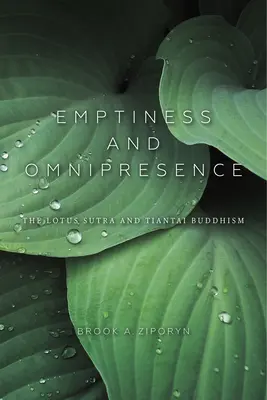 Prázdnota a všudypřítomnost: Všudypřítomnost a prázdnota: základní úvod do buddhismu Tiantai - Emptiness and Omnipresence: An Essential Introduction to Tiantai Buddhism