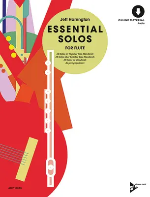 Essential Solos for Flute: 28 sól na populární jazzové standardy, kniha a online audio - Essential Solos for Flute: 28 Solos on Popular Jazz Standards, Book & Online Audio