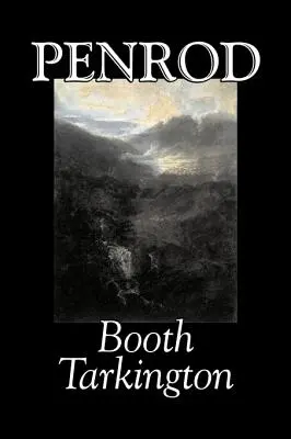 Penrod by Booth Tarkington, Beletrie, Politická, Literární, Klasika - Penrod by Booth Tarkington, Fiction, Political, Literary, Classics
