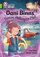 Dani Binns: Hrdinná pilotka vrtulníku - Skupina 11/Lime - Dani Binns: Heroic Helicopter Pilot - Band 11/Lime